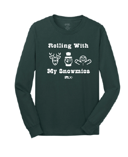 FINAL SALE - "Rolling with my Snowmies" Holiday Tee